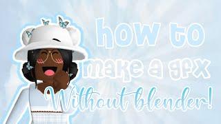 How to make a GFX WITHOUT BLENDER! || OceanSkii RoBloxx