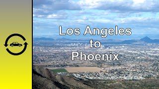 Los Angeles, CA to Phoenix, AZ Drive-Lapse