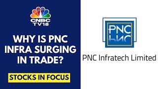 PNC Infra Surges In Trade As Its Subsidiary Hathras Highway Completes Hybrid Annuity Model Project