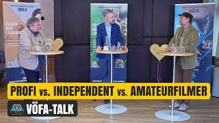 VÖFA Talk - Profi vs. Independent vs. Amateurfilmer