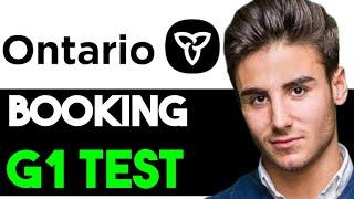 HOW TO BOOK A G1 TEST IN ONTARIO 2025! (FULL GUIDE)