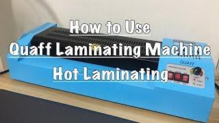 How to Use Quaff Laminating Machine | Hot Laminating | Where to buy Quaff Laminating Machine 