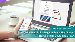 2025-től megszűnik a hagyományos Ügyfélkapu - Hogyan válts Ügyfélkapu+-ra? -MKVKOK INFORMÁCIÓS VIDEÓ