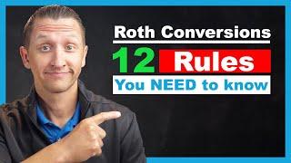 12 Roth Conversion Rules you NEED to know