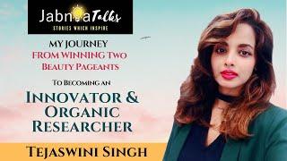 Jabnia Talks | Ep12 | Tejaswini Singh | Founder - Organic Greens | Mrs Global World & Mrs India Int.