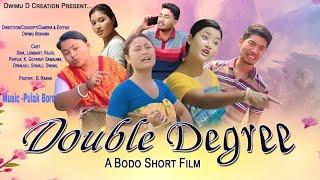 Double Degree//A Bodo Short Movie//Dwimu D Creation