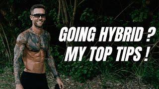 MY TOP TIPS FOR STARTING HYBRID TRAINING!