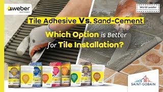 Tile Adhesive Vs. Sand-Cement Mortar | Which Is The Better Choice For Fixing Tiles?