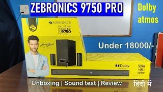 Zebronics 9750 pro dolby atmos soundbar home theatre system | Unboxing | sound test | review