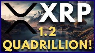 RIPPLE TO USE XRP TO OPERATE ABOVE 1.2 QUADRILLION!!