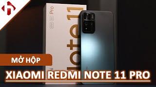 Mở hộp Xiaomi Redmi Note 11 Pro | SIÊU PHẨM CẬP BẾN HUNGMOBILE