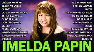 Imelda Papin Greatest Hits Nonstop || Tagalog Love Songs Of All Time || Top OPM Songs 2025