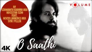 O SAATHI by Siddharth Khanna (aka Rockstaa Sidd) | Ft. Devin Lawrence | New Cover Song 2020 | Volume