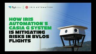 How Iris Automation’s Casia G System is Mitigating Risks in BVLOS Flights