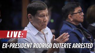 LIVE: Ex-President Duterte in police custody; Palace confirms arrest warrant from ICC | March 11