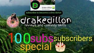 100 SUBSCRIBERS SPECIAL!!!! drake - dillon yt