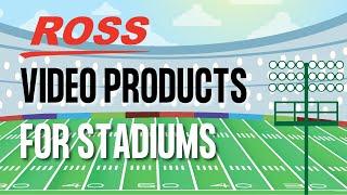 Ross Video Products For Sports Stadiums