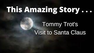 Tommy Trot's Visit to Santa Claus | Fairy tale before Sleep | Crickets Chirping