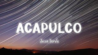 Acapulco - Jason Derulo [Lyrics/Vietsub]