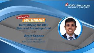 Demystifying the IDFC Balanced Advantage Fund with Arpit Kapoor