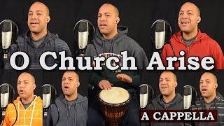 O Church Arise