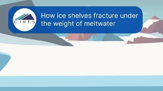 Animation: How ice shelves fracture under the weight of meltwater lakes