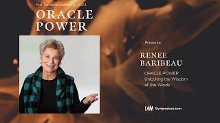 ORACLE POWER Unlocking the Wisdom of the Winds w/ Renee Baribeau - Fire Tenders Gathering 2024