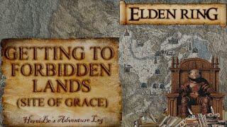 Getting to Forbidden Lands Site of Grace | Elden Ring