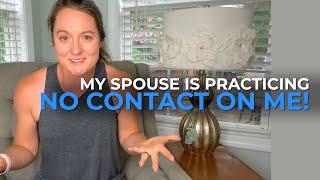 My Spouse Is Practicing NO CONTACT On ME! What Do I Do?