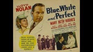 Blue, White And Perfect 1942 Full Movie