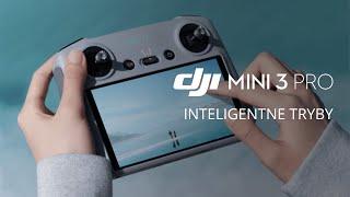 DJI Mini 3 Pro - Inteligentne tryby