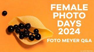 FOTO MEYER Q&A - FEMALE PHOTO DAYS 2024