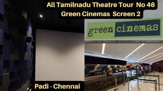 Green Cinemas  Screen 2 | Tour No 46 | All Tamilnadu Theatre Tour | Padi  -  Chennai