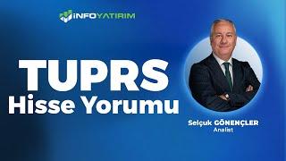 Selçuk Gönençler'den TUPRS Hisse Yorumu '2 Ocak 2025' | İnfo Yatırım