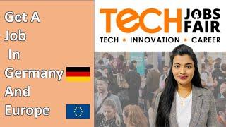 How to get a Job in Germany? Job in Germany from India in 2022? @Tech Jobs Fair