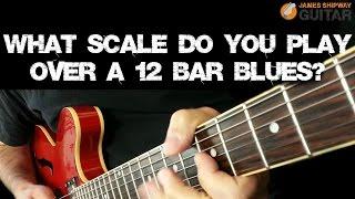 Blues Scales - What Scale Do I Play Over a Blues?