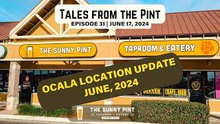 Tales from The Pint Ep. 31 - Ocala Location Status Update (06/17/24)