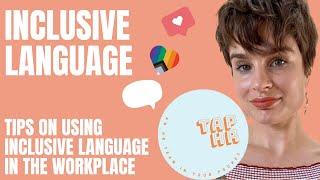 Why Inclusive Language is so important | Inclusive language in the workplace