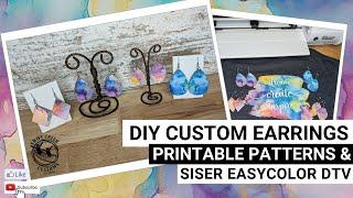 DIY Custom Earrings: Printable Patterns with Siser® EasyColor™ DTV® Beyond Fabric!