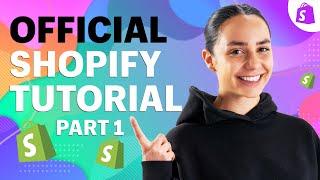 The OFFICIAL Shopify Tutorial: Set Up Your Store the Right Way