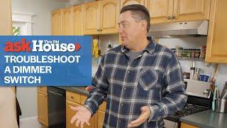 How to Troubleshoot a Dimmer Switch | Ask This Old House