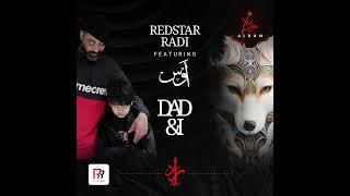 Redstar Radi - Dad & I   Ft Aws