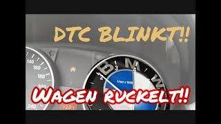 DTC blinkt Auto ruckelt BMW E87 E90 E91 1ER 3ER 5ER