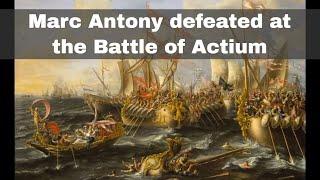 2nd September 31 BCE: Marc Antony defeated at the Battle of Actium