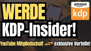 Werde Amazon KDP Insider mit einer YouTube Mitgliedschaft!