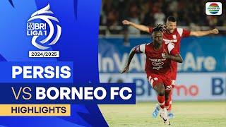 PERSIS VS Borneo FC Samarinda - Highlights | BRI Liga 1 2024/25