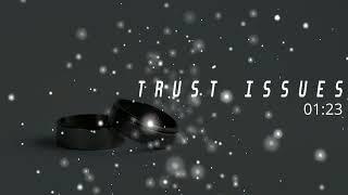 TRUST ISSUES | Prod. by skgotthesauce x MIITYA |