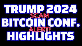 Scam Alert! 2024 Bitcoin Conference TRUMP Highlights: XRP