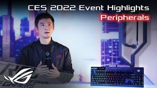 ROG CES 2022 Event Highlights – Gaming Peripherals