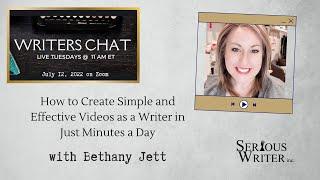 Writers Chat ~ How to Create Simple and Effective Videos as a Writer in Just Minutes